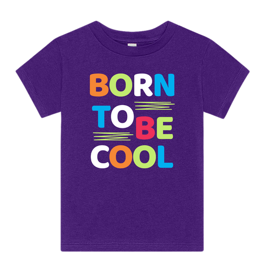 Born To Be Cool